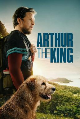 Arthur the King (2024) อาเธอร์ จอมราชา