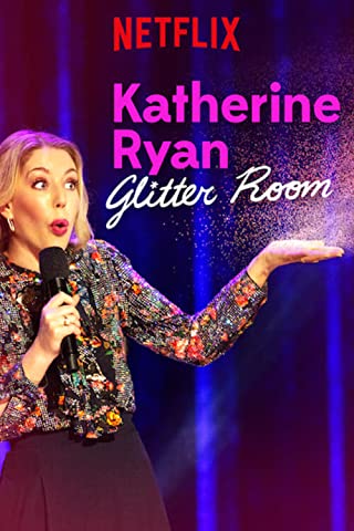 Katherine Ryan Glitter Room (2019)