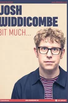 Josh Widdicombe: Bit Much... (2022) [NoSub]