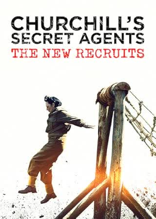 Churchill’s Secret Agents The New Recruits (2018) สายลับเชอร์ชิล เจ้าหน้าที่ใหม่