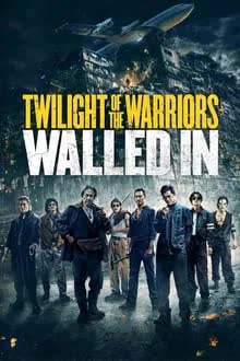 Twilight of the Warriors: Walled In (2024) [NoSub]