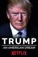 Trump An American Dream (2018) ทรัมป์ ความใฝ่ฝันแห่งอเมริกา