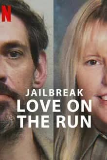 Jailbreak Love on the Run (2024) รักระหว่างหนี