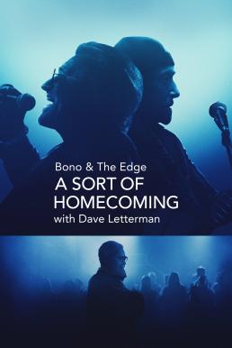 Bono & The Edge A Sort of Homecoming with Dave Letterman (2023) 