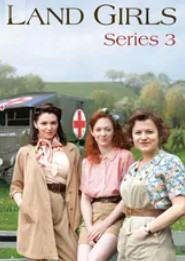 Land Girls Season 3 (2011) แลนด์ เกิร์ลส